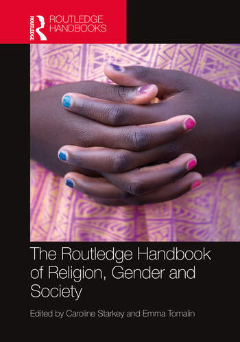 Q&A with Caroline Starkey and Emma Tomalin: The Routledge Handbook of Religion, Gender and Society